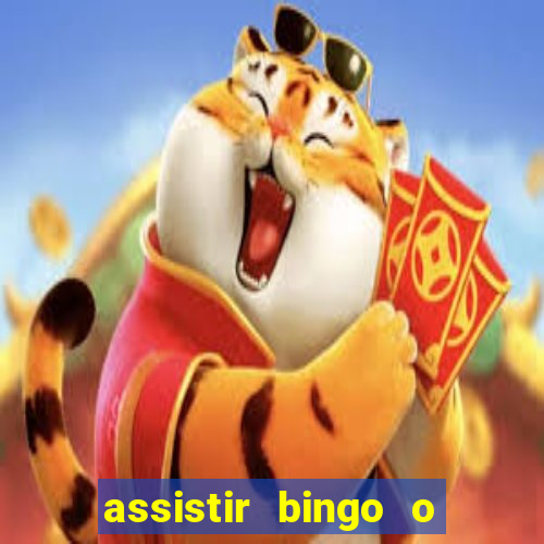 assistir bingo o rei das manhas filme completo dublado